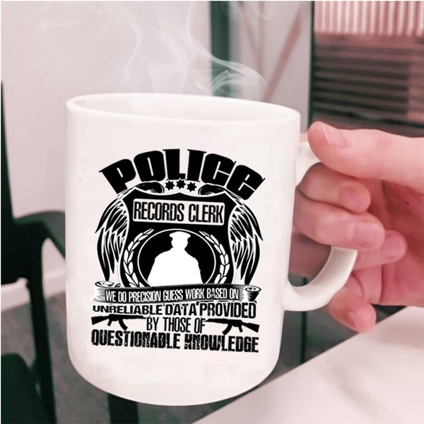 Funny Gift For Police Coffee Mug, Police Resords Clerk Cup