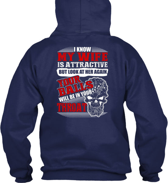 I Know My Wife Is Attractive T Shirt, I Love Wife T Shirt