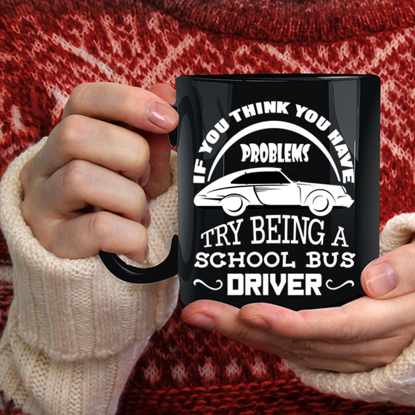 Being A School Bus Driver Coffee Mug, Awesome Bus Driver Coffee Cup
