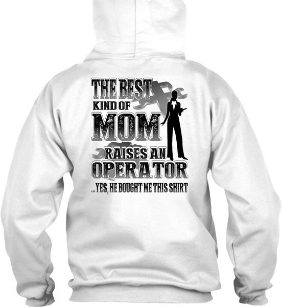 The Best Kind Of Mom T Shirt, I Love Operator T Shirt
