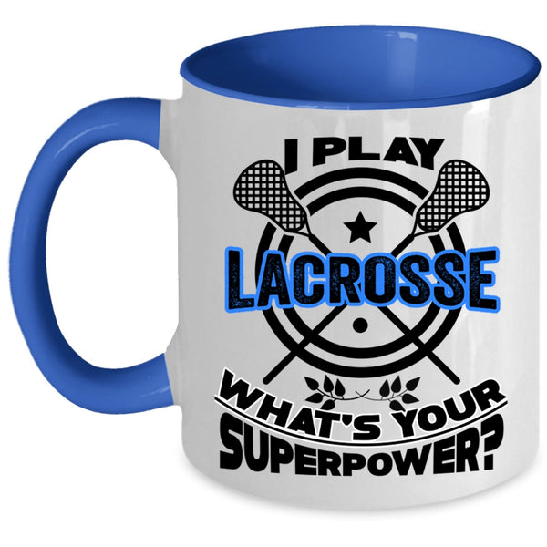 Cool Spoty Coffee Mug, I Play Lacrosse Accent Mug
