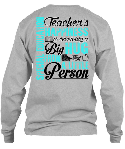 Special Education Teacher's Happiness T Shirt, I Love Teaching T Shirt