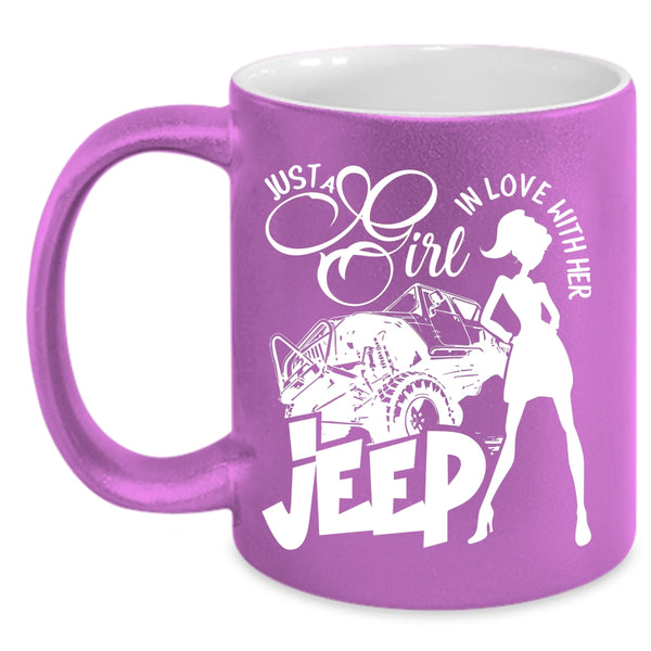 Just A Girl In Love With Her Jeep Coffee Mug, Beautiful Girls Coffee Cup