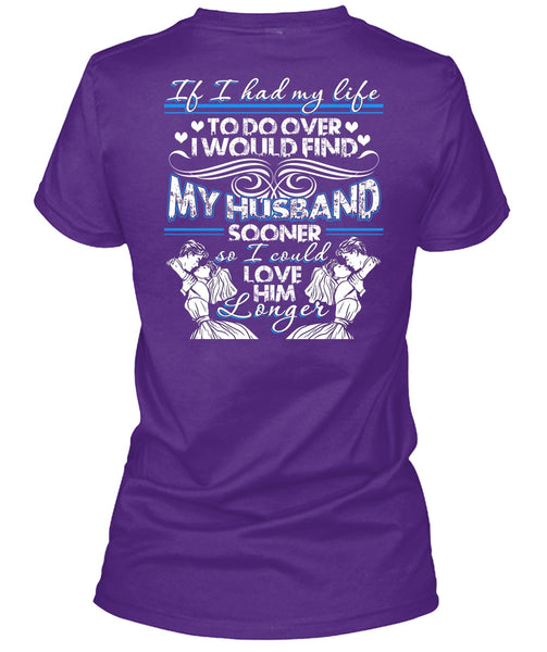 I Would Find My Husband T Shirt, Being A Husband T Shirt