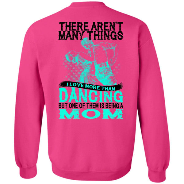 Being A Dancer T Shirt, I Love Morethan Dancing Sweatshirt