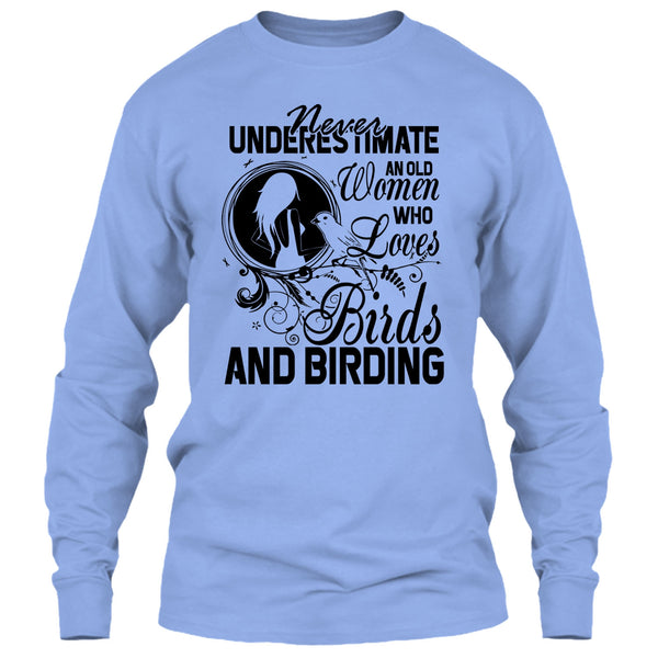 Never Underestimate T Shirt, And Birding T Shirt