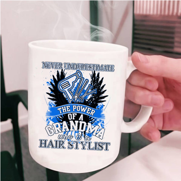Funny Hairstylist Coffee Mug, Grandma Is A Hairstylist Cup