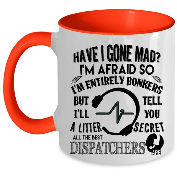 Cute Dispatchers Coffee Mug, All The Best Dispatchers Are Accent Mug