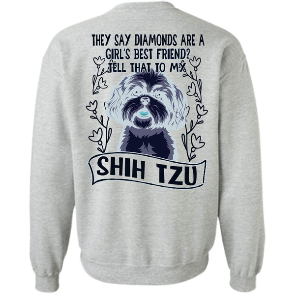 I Love My Dog T Shirt, Tell That To My Shih Tzu Sweatshirt