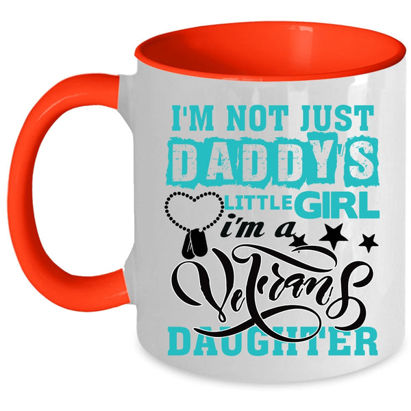 Beautiful Daughter Coffee Mug, I'm A Veteran's Daughter Accent Mug