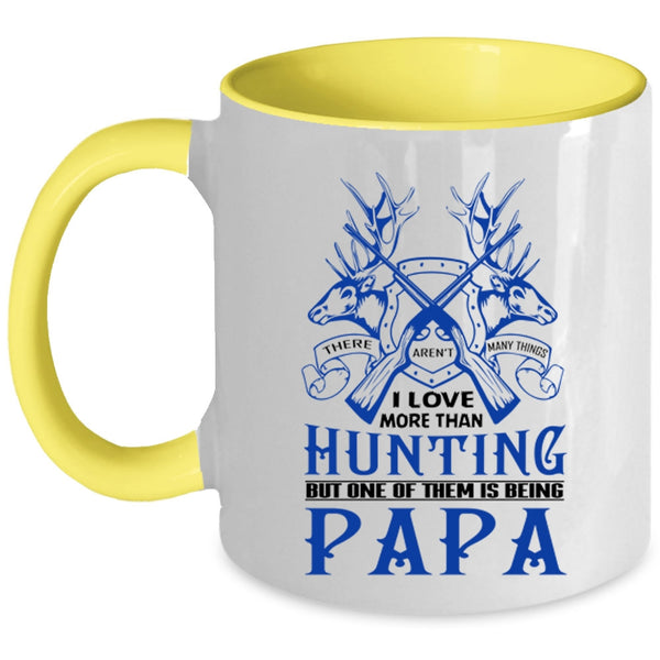 One Of Them Is Being Papa Coffee Mug, I Love More Than Hunting Accent Mug