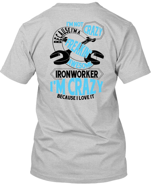 Freaking Awesome Ironworker T Shirt, I Love Ironworker T Shirt