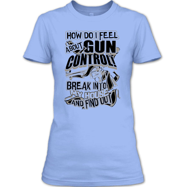 How Do I Feel About Gun Control T Shirt, Coolest Shooter T Shirt