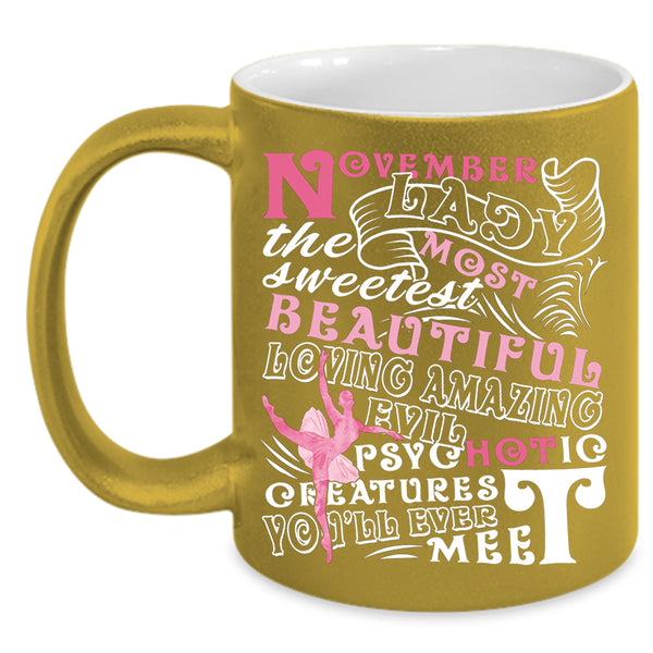 November Lady Coffee Mug, The Most Sweetest Beautiful Coffee Cup