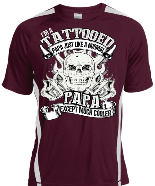 I'm Tattooed Papa T Shirt, Just Like A Normal Papa T Shirt, Cool Shirt