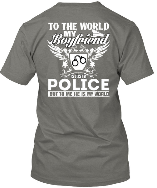 My Boyfriend Is Just A Police T Shirt, Being A Police T Shirt
