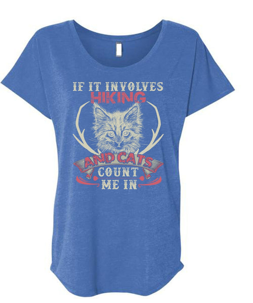 If It Involves Hiking T Shirt, Cats Count Me In T Shirt, Cool Shirt (Ladies' Triblend Dolman Sleeve)