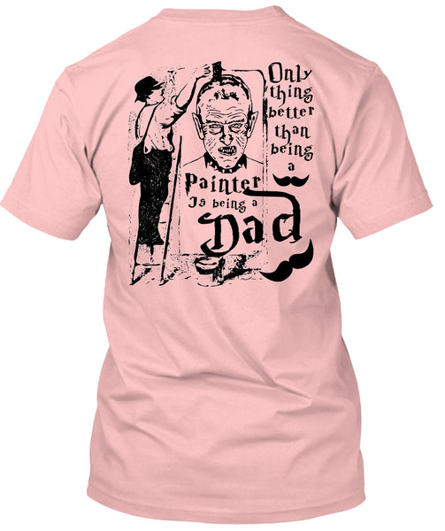 Being A Painter T Shirt, I Love Painter T Shirt