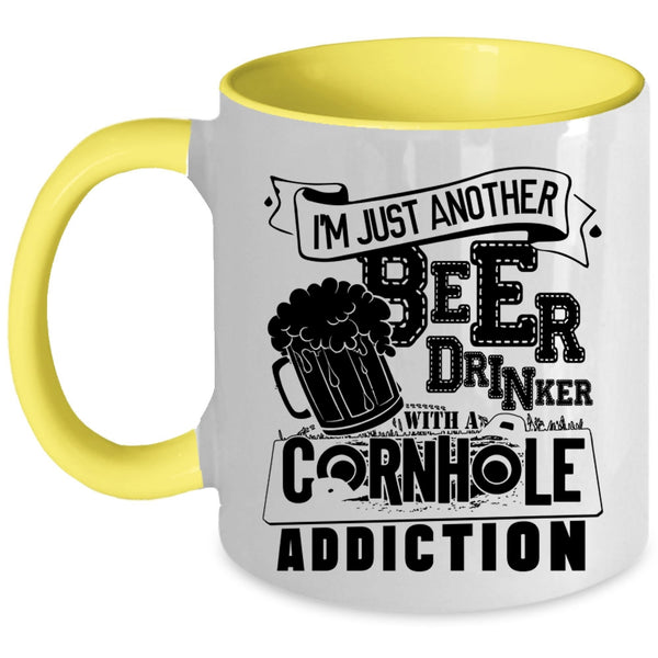 A Cornhole Addiction Coffee Mug, I'm Just Another Beer Drinker Accent Mug