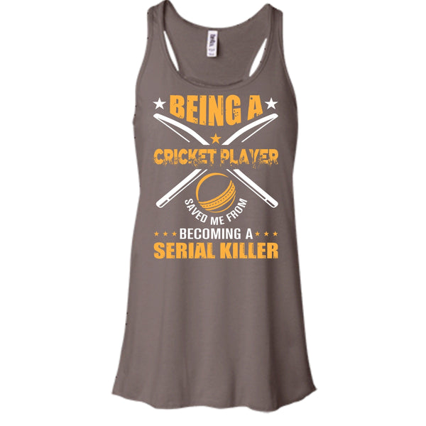 Being A Cricket Player Shirt, Saved Me From Becoming A Serial Killer Shirt
