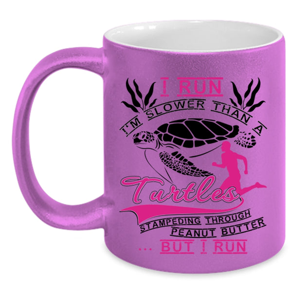 Funny Runners Coffee Mug, I Run I'm Slower Than A Turtles Accent Mug