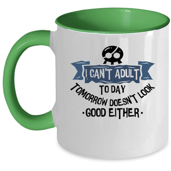 Cool Gift For Friends Coffee Mug, I Can't Adult Today Accent Mug