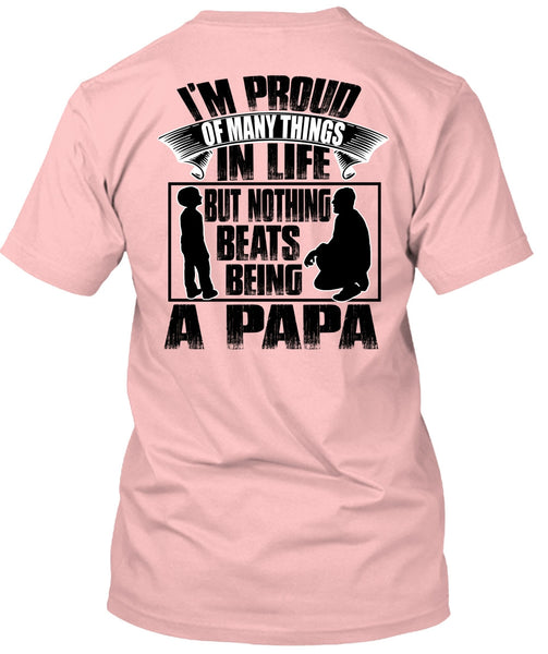 Nothing Beats Being A Papa T Shirt, I Love Papa T Shirt