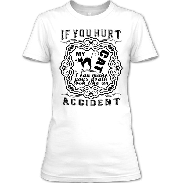If Your Hurt My Cat T Shirt, I Love My Cat T Shirt