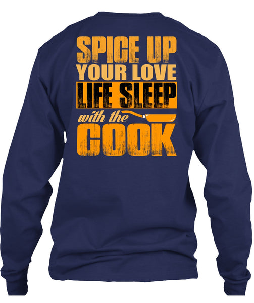 Life Sleep With The Cook T Shirt, Being A Chef T Shirt