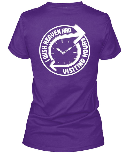I Wish Heaven Had Visiting Hours T Shirt, My Favorite T Shirt