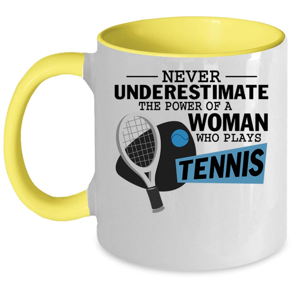 Tennis Mom Coffee Mug, The Power Of A Woman Who Plays Tennis Accent Mug
