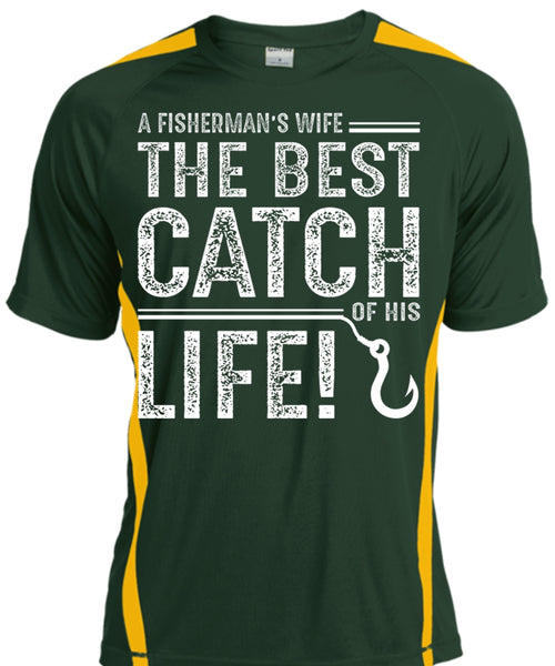 The Best Catch Of His Life T Shirt, I Spent Fishing T Shirt