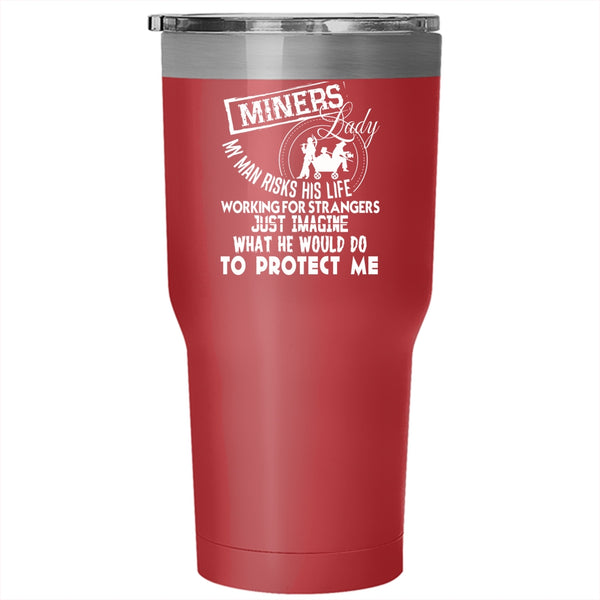 Miners Lady Tumbler 30 oz Stainless Steel, Awesome Gift For My Wife Travel Mug