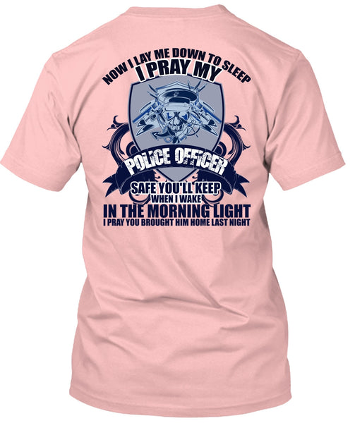 I Pray My Police Officer T Shirt, I Love Police T Shirt