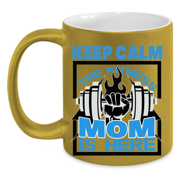 Cool Fitness Mom Coffee Mug, Keep Calm The Fitness Mom Is Here Accent Mug