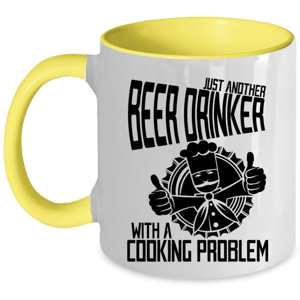 With A Cooking Problem Coffee Mug, Just Another Beer Drinker Accent Mug