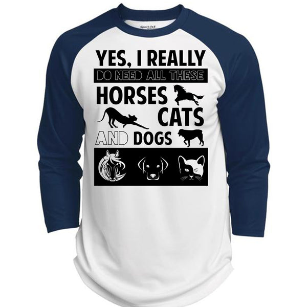 I Really Do Need All These Horses Cats And Dogs T Shirt, My Favorite T Shirt  (Polyester Game Baseball Jersey)