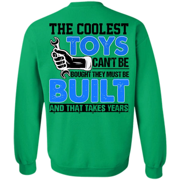 I Love Mechanic T Shirt, The Coolest Toys Can't Be Bought Sweatshirt