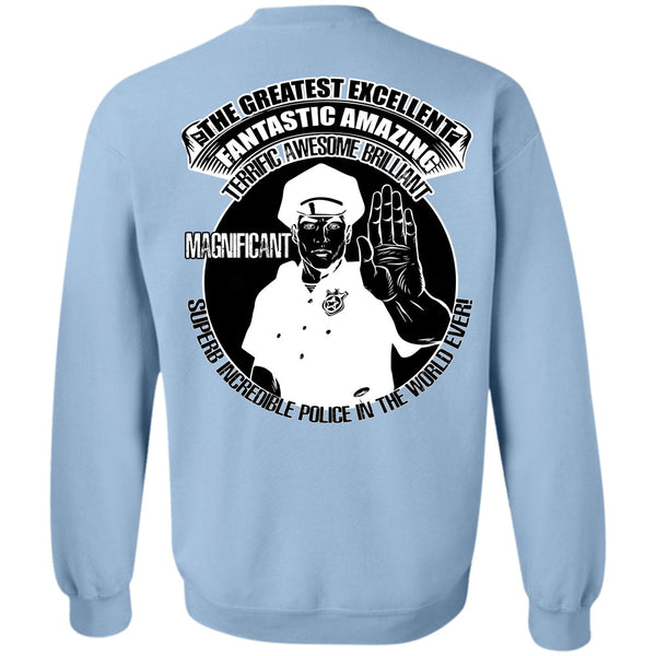 I Love Police T Shirt, Police In The World Ever Sweatshirt