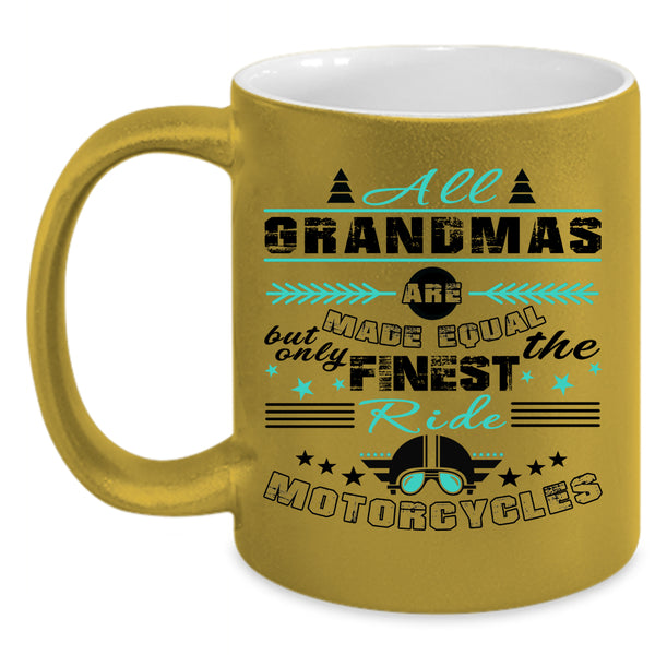 Cute Coffee Mug, Onlt The Finest Grandmas Ride Motorcycles Accent Mug