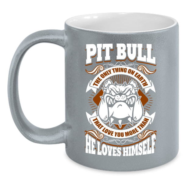 Pit Bull Love You More Than He Loves Himself Coffee Mug, Funny Coffee Cup