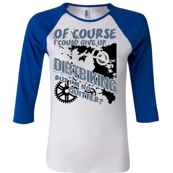 I Could Give Up Dirt Biking T Shirt, I Love Biking T Shirt, Awesome T-Shirts