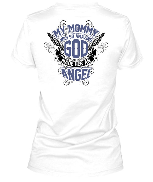 My Mommy Was So Amazing God T Shirt, I Love Mom T Shirt