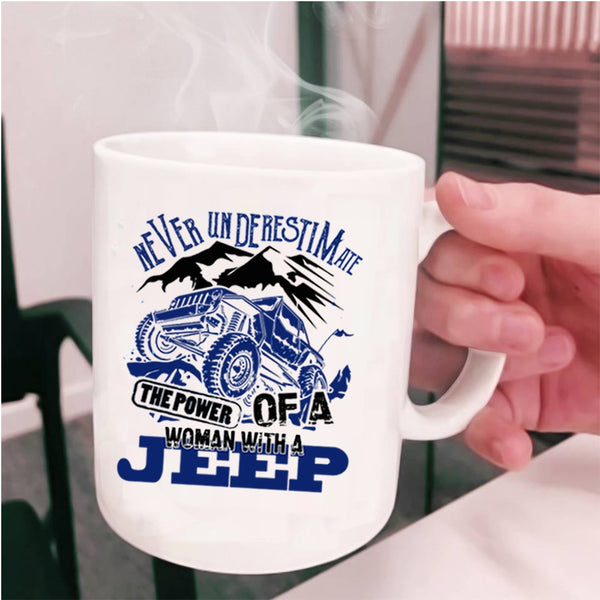 Beautiful Lady Coffee Mug, The Power Of A Woman With A Jeep Cup