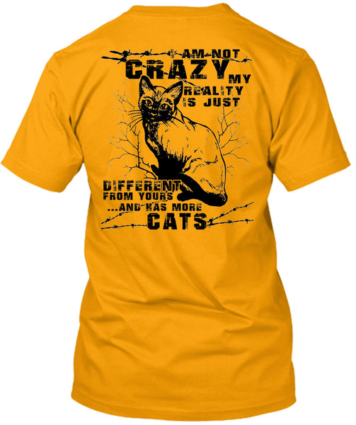 I Am Not Crazy T Shirt, I Love Cats T Shirt