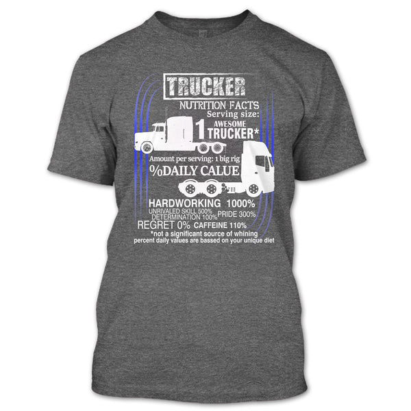 Trucker Nutrition Facts T Shirt, Best Trucker Ever T Shirt