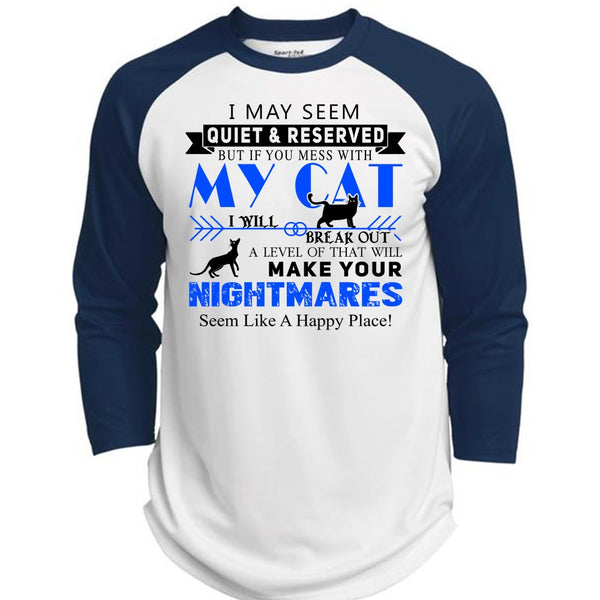 If You Mess With My Cat I Will Break Out T Shirt, Your Nightmares T Shirt, Cool Pets T Shirt  (Polyester Game Baseball Jersey)