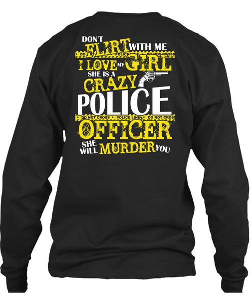 She Is A Crazy Police Officer T Shirt, I Love My Girl T Shirt