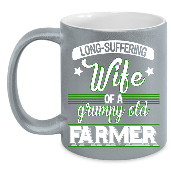 Wife Of A Grumpy Old Farmer Coffee Mug, Funny Grandmas Coffee Cup