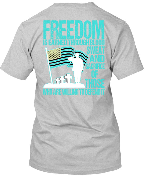 Freedom Is Earned T Shirt, I Love Veteran T Shirt